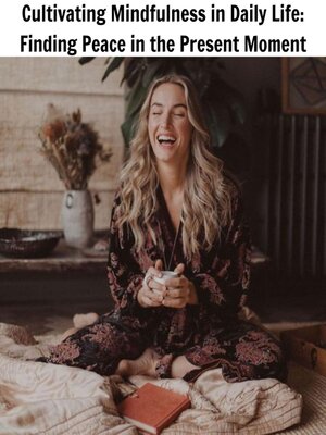 cover image of Cultivating Mindfulness in Daily Life